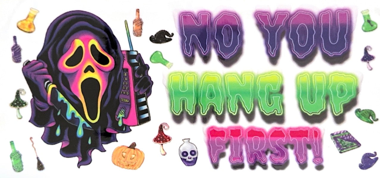 No you hang up
