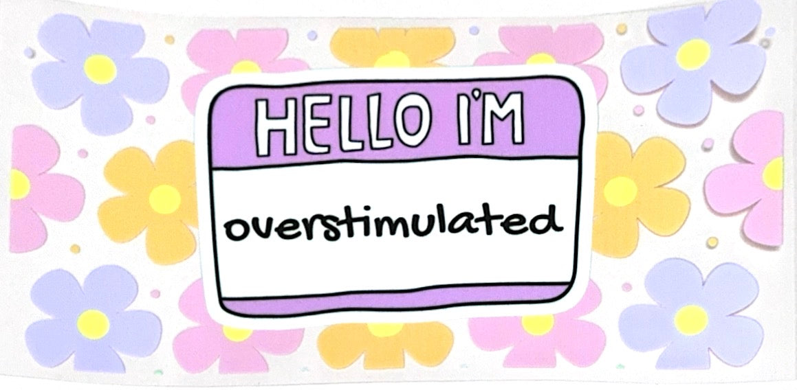 Overstimulated