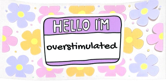 Overstimulated